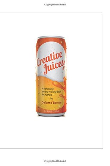 Creative Juices: A Refreshing Writing Training Book for Authors