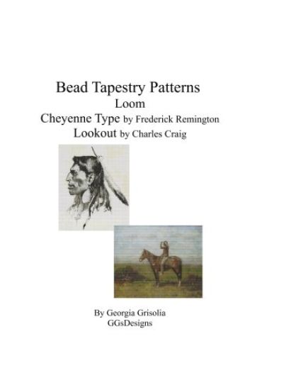 Bead Tapestry Patterns loom Cheyenne Type by Frederick Remington Lookout by Ch