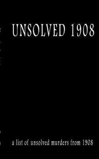 Unsolved 1908