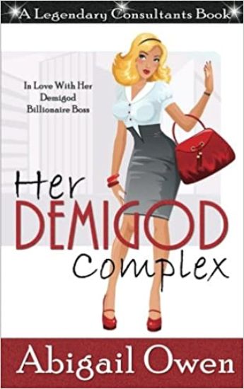 Her Demigod Complex: In Love With Her Demigod Billionaire Boss