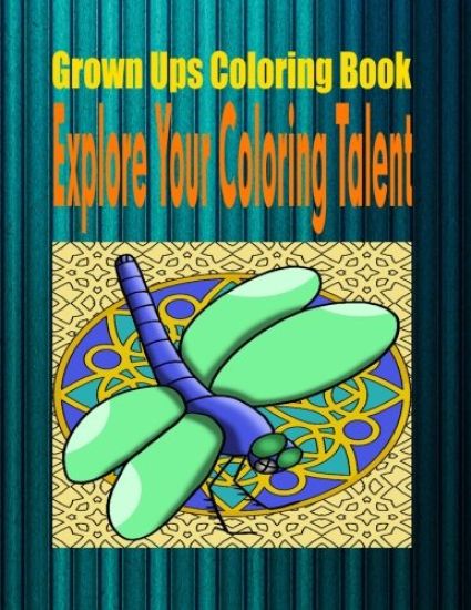 Grown Ups Coloring Book Explore Your Coloring Talent Mandalas