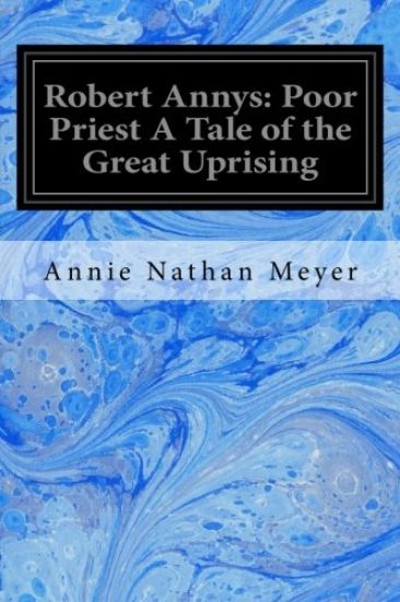Robert Annys: Poor Priest A Tale of the Great Uprising