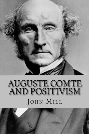 Auguste Comte and Positivism