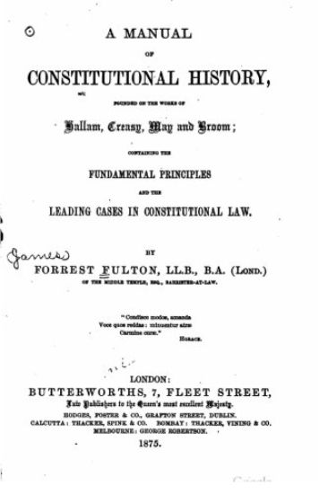 A Manual of Constitutional History Founded on the Works of Hallam, Creasy, May and Broom