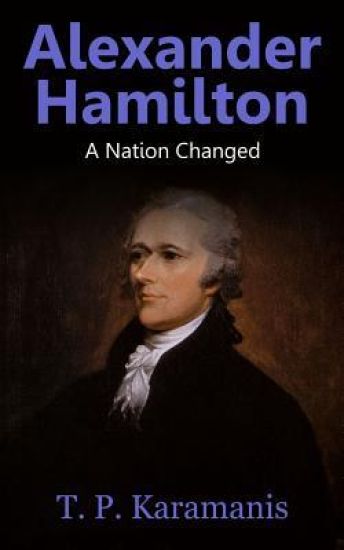 Alexander Hamilton: A Nation Changed