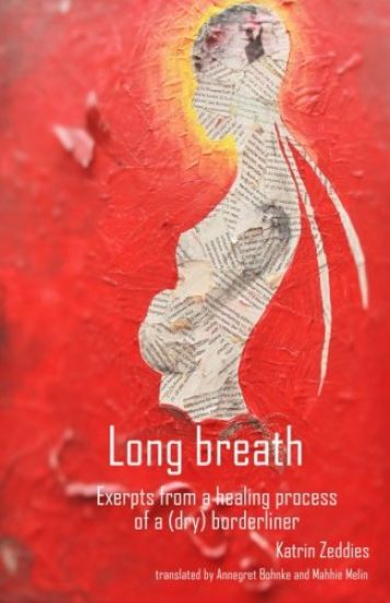 Long breath: Excerpts from a healing process of a (dry) Borderliner