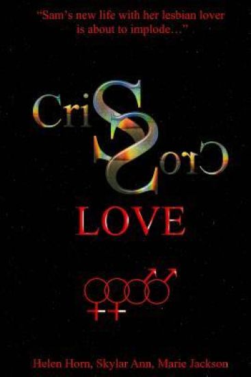 Criss Cross Love: Sam's family and life appear picture-perfect and are the envy of the entire town. Her life starts on a downhill spiral