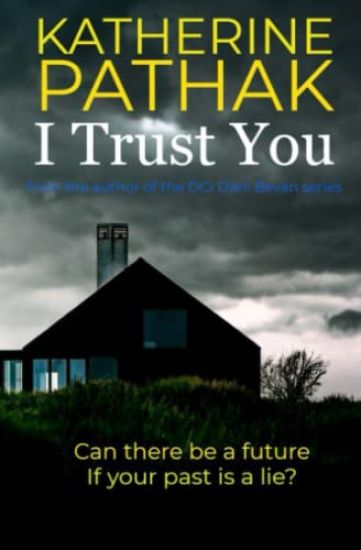 I Trust You: A Psychological Thriller