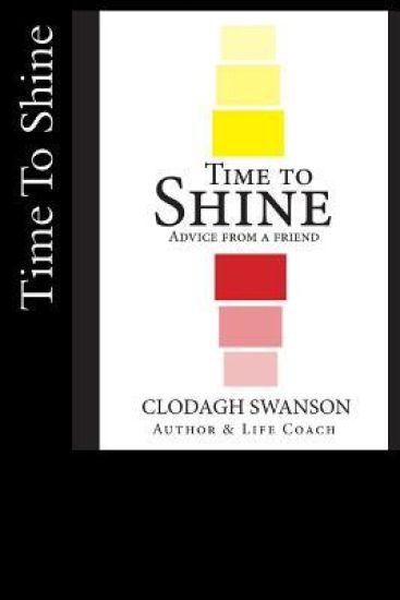 Time To Shine: Advice From A Friend