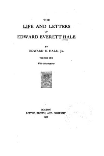 The Life and Letters of Edward Everett Hale