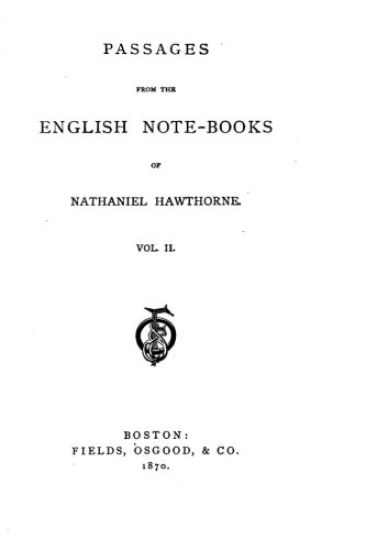 Passages from the English note-books of Nathaniel Hawthorne