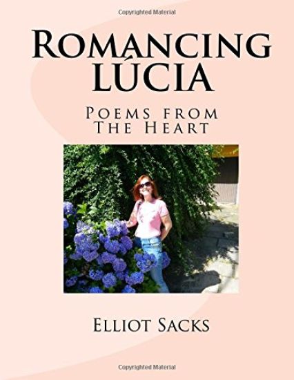 Romancing Lucia: Poems from The Heart