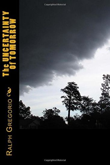 The UNCERTAINTY Of TOMORROW