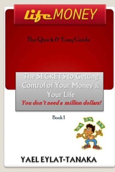 LifeMONEY: The SECRETS to Getting Control of Your Money and Your Life