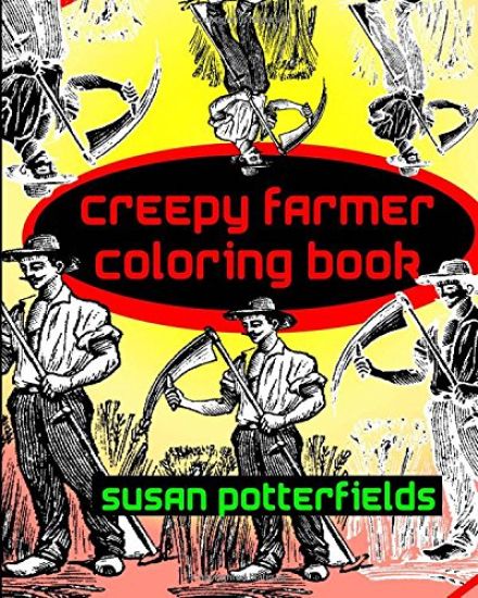 Creepy Farmer Coloring Book