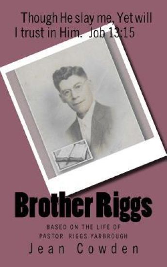 Brother Riggs: Based on a true story