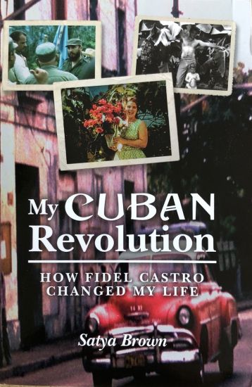 My Cuban Revolution: How Fidel Castro changed my life