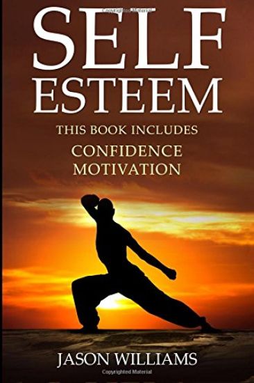 Self Esteem: 2 Manuscripts Confidence, Motivation