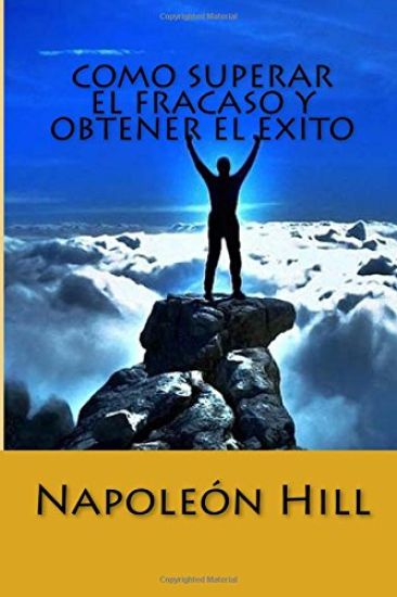 Como Superar el Fracaso y Obtener el Exito (Spanish Edition)