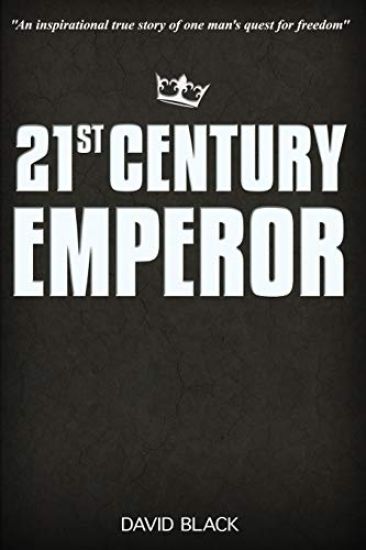 21st Century Emperor: A Digital Nomad's Guide to Freedom and Financial Independence