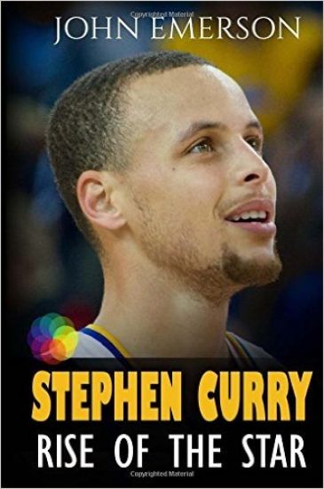 Stephen Curry: Rise of the Star. Full COLOR book with stunning graphics. The inspiring and interesting life story from a struggling y