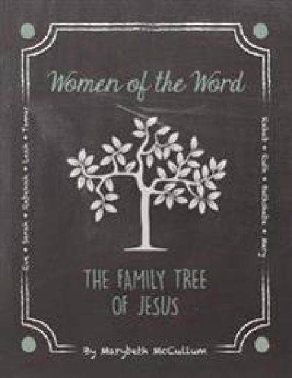 Women of Word: The Family Tree of Jesus