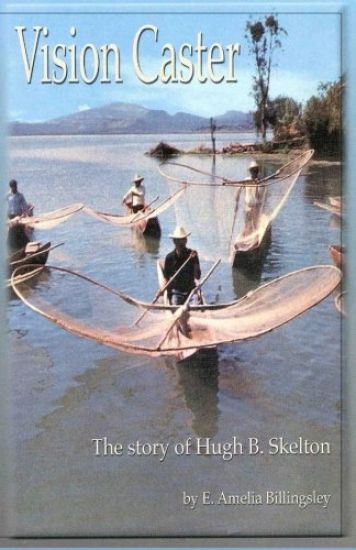 Vision Caster: The Story of Hugh B. Skelton