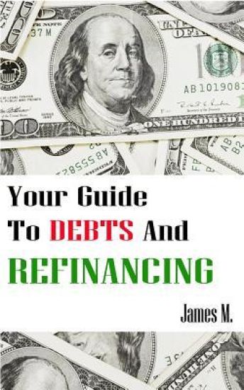 Your Guide to Debts and Refinancing: How to create healthy financial habits