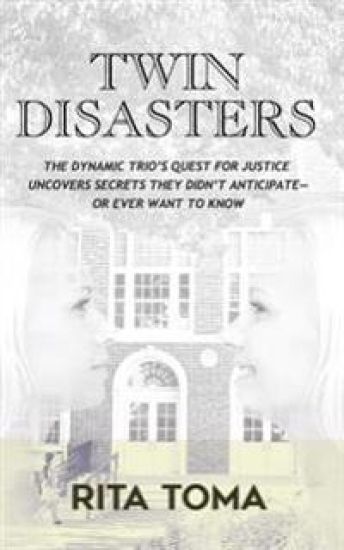 Twin Disasters: The Dynamic Trio's quest for justice uncovers secrets they didn't anticipate - or ever want to know