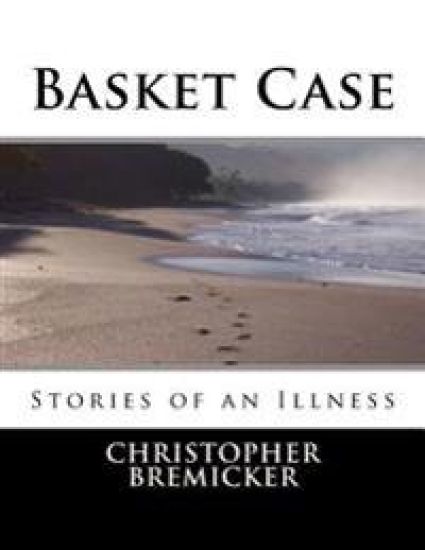 Basket Case: Stories of an Illness