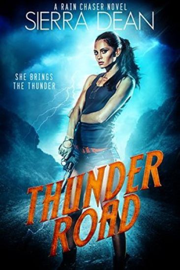 Thunder Road: A Rain Chaser Novel