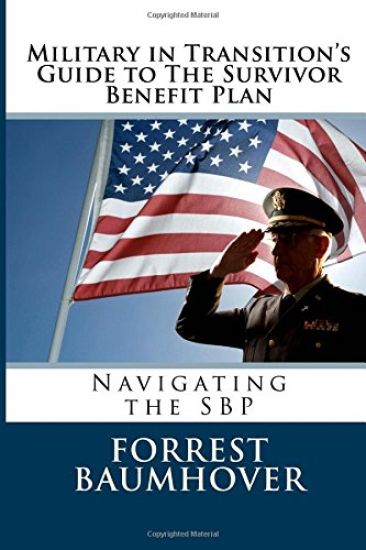 Military in Transition's Guide to The Survivor Benefit Plan: Navigating the SBP