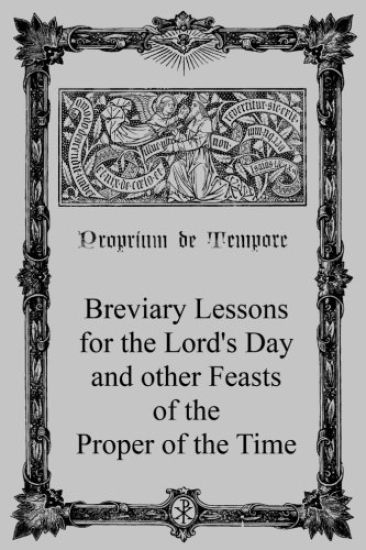 Breviary Lessons for the Lord's Day: and other Feasts of the Proper of the Time