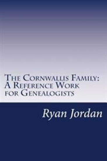 The Cornwallis Family: A Reference Work for Genealogists