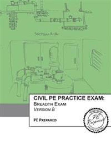 Civil PE Practice Exam: Breadth Exam Version B