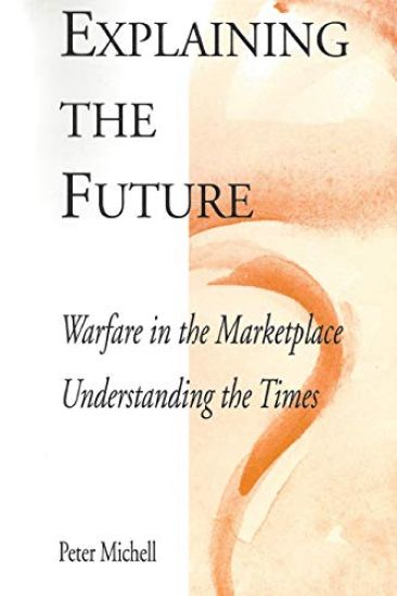 Explaining the future: Warfare in the marketplace