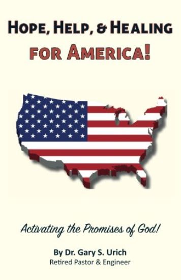 Hope, Help, & Healing for America!: Activating the Promises of God!