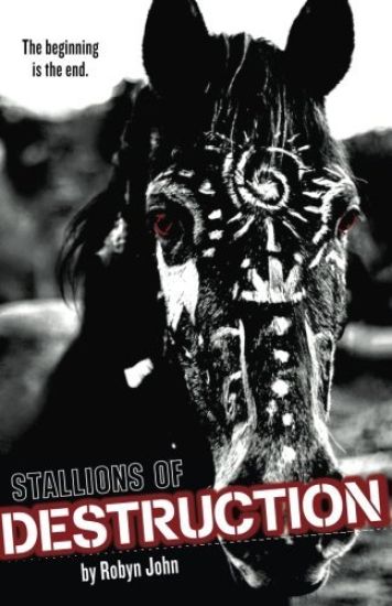 Stallions of Destruction: The beginning is the end