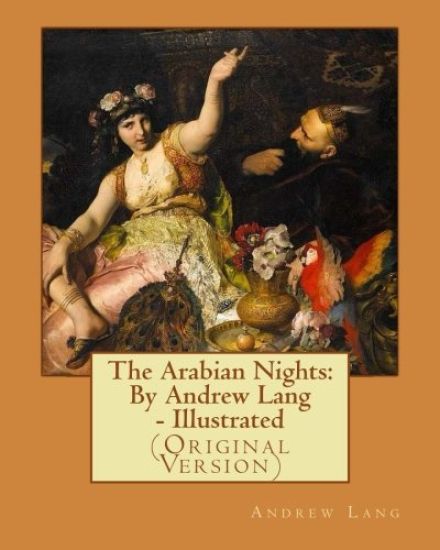The Arabian Nights: By Andrew Lang - Illustrated