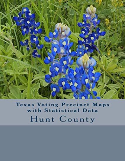 Texas Voting Precinct Maps with Statistical Data: Hunt County