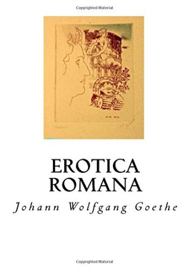Erotica Romana: The Roman Elegies