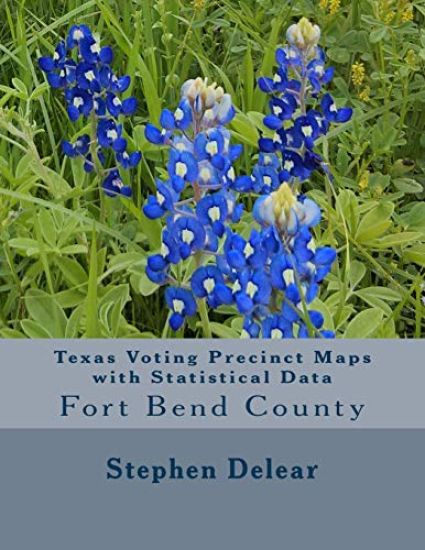 Texas Voting Precinct Maps with Statistical Data: Fort Bend County