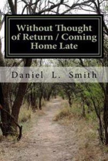 Without Thought of Return / Coming Home Late