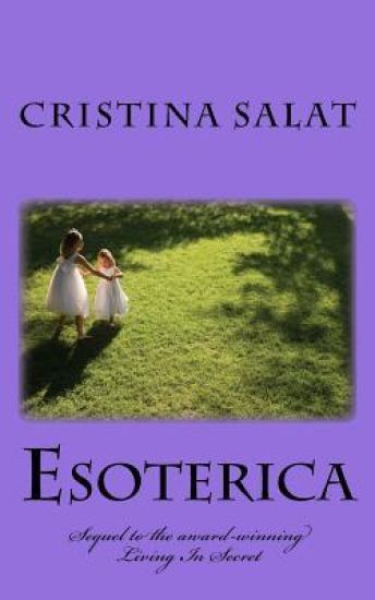 Esoterica: Sequel to the award-winning Living In Secret