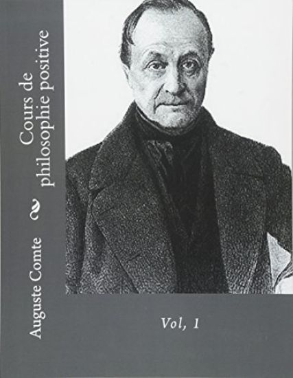 Cours de philosophie positive vol. 1