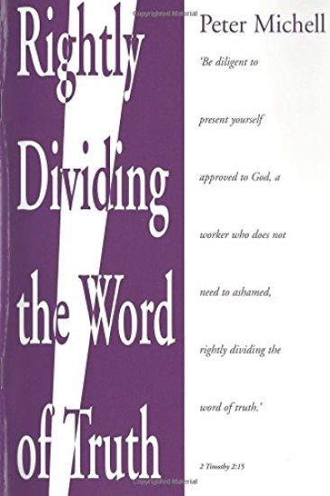 Rightly dividing the word of truth