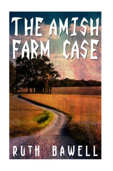 The Amish Farm Case (Amish Mystery and Suspense)