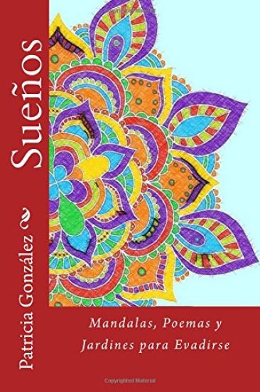 Sueños: Mandalas, Poemas y Jardines para Evadirse