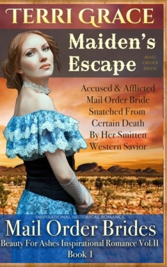 Mail Order Bride: Maiden's Escape: Inspirational Historical