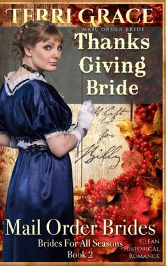 Mail Order Bride: Thanksgiving Bride - A Gift For Billy: Clean Historical Romance